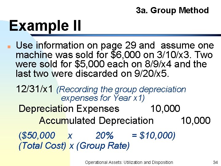 3 a. Group Method Example II n Use information on page 29 and assume