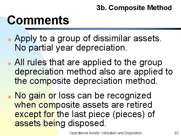 3 b. Composite Method Comments n n n Apply to a group of dissimilar