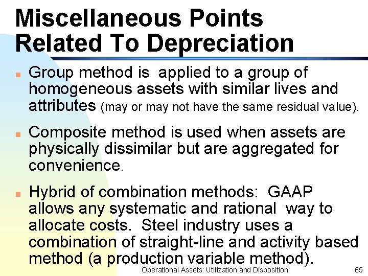 Miscellaneous Points Related To Depreciation n Group method is applied to a group of