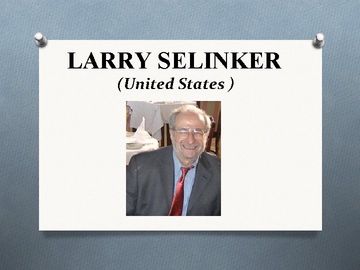 LARRY SELINKER (United States ) 