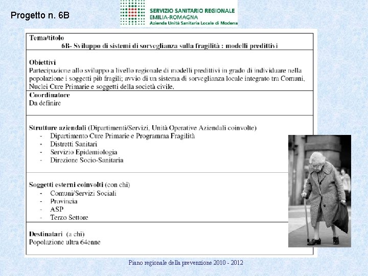 Progetto n. 6 B Piano regionale della prevenzione 2010 - 2012 