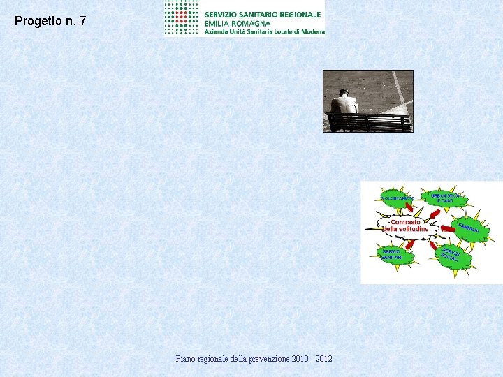 Progetto n. 7 Piano regionale della prevenzione 2010 - 2012 