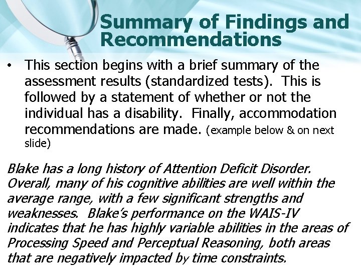 Summary of Findings and Recommendations • This section begins with a brief summary of