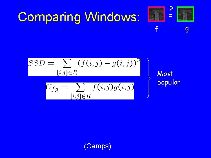 Comparing Windows: ? = f Most popular (Camps) g Comparing Windows: ? = f Most popular (Camps) g