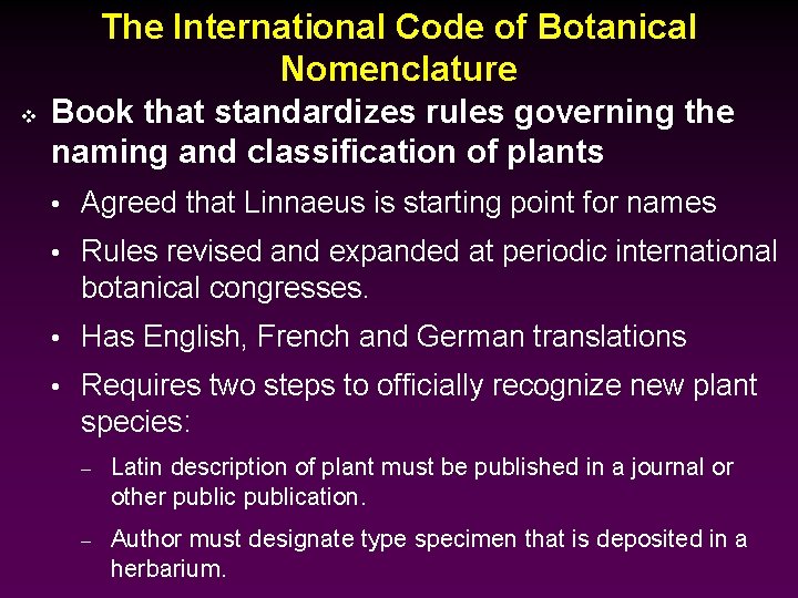 The International Code of Botanical Nomenclature v Book that standardizes rules governing the naming
