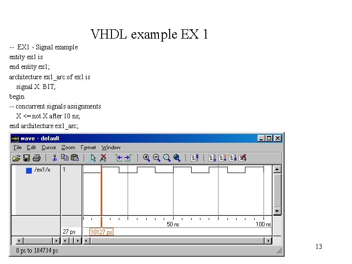 VHDL example EX 1 -- EX 1 - Signal example entity ex 1 is