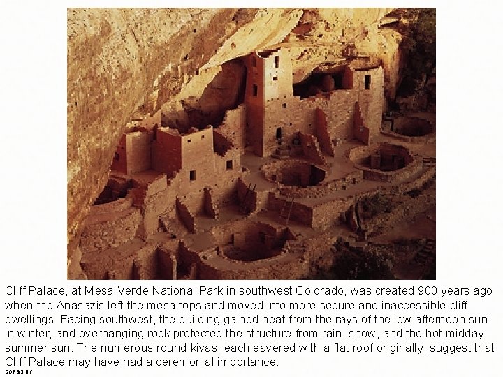 Cliff Palace, at Mesa Verde National Park in southwest Colorado, was created 900 years