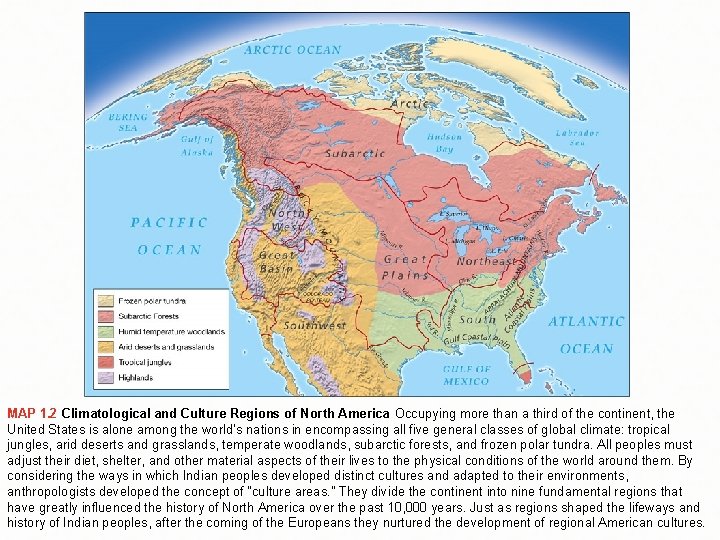 MAP 1. 2 Climatological and Culture Regions of North America Occupying more than a