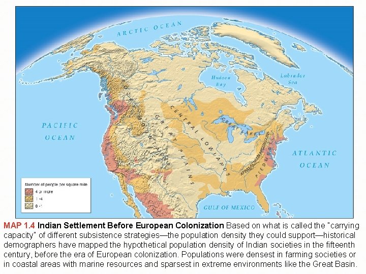 MAP 1. 4 Indian Settlement Before European Colonization Based on what is called the