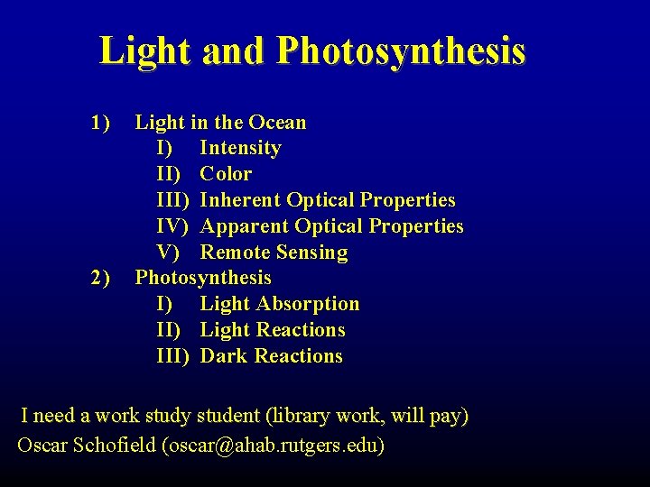 Light and Photosynthesis 1) 2) Light in the Ocean I) Intensity II) Color III)