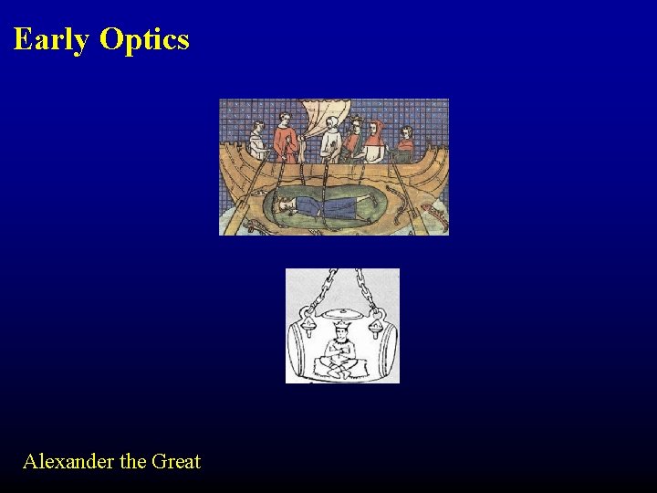 Early Optics Alexander the Great 