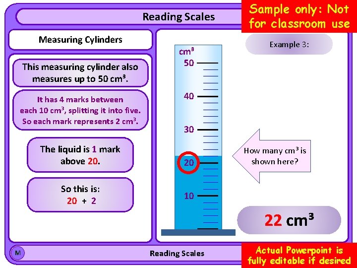 Reading Scales Measuring Cylinders This measuring cylinder also measures up to 50 cm³. It