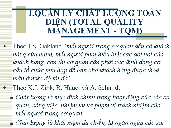 1. QUẢN LÝ CHẤT LƯỢNG TOÀN DIỆN (TOTAL QUALITY MANAGEMENT - TQM) w Theo