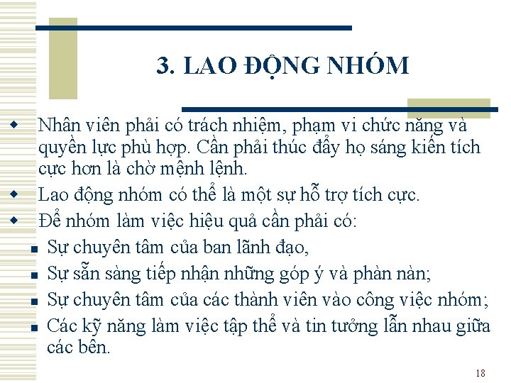 3. LAO ĐỘNG NHÓM w Nhân viên phải có trách nhiệm, phạm vi chức