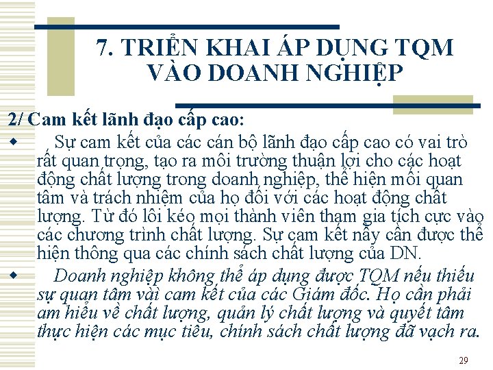 7. TRIỂN KHAI ÁP DỤNG TQM VÀO DOANH NGHIỆP 2/ Cam kết lãnh đạo