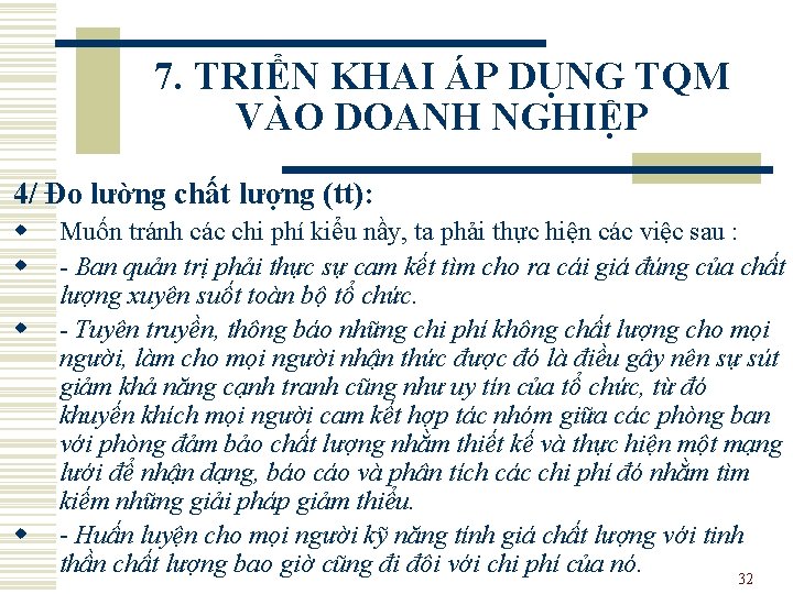 7. TRIỂN KHAI ÁP DỤNG TQM VÀO DOANH NGHIỆP 4/ Đo lường chất lượng