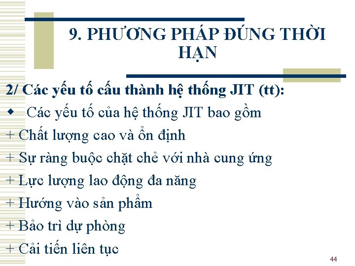 9. PHƯƠNG PHÁP ĐÚNG THỜI HẠN 2/ Các yếu tố cấu thành hệ thống