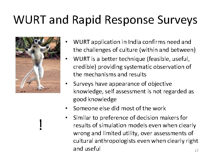 WURT and Rapid Response Surveys ! • WURT application in India confirms need and