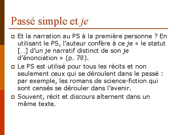 Passé simple et je p p p Et la narration au PS à la