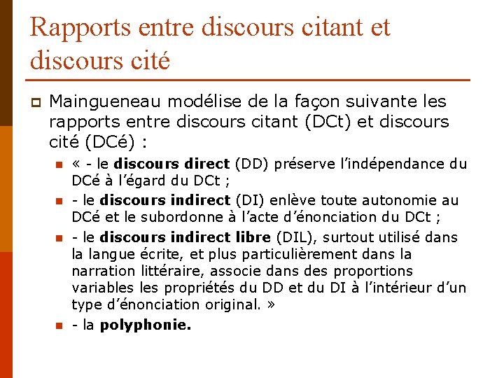 Rapports entre discours citant et discours cité p Maingueneau modélise de la façon suivante