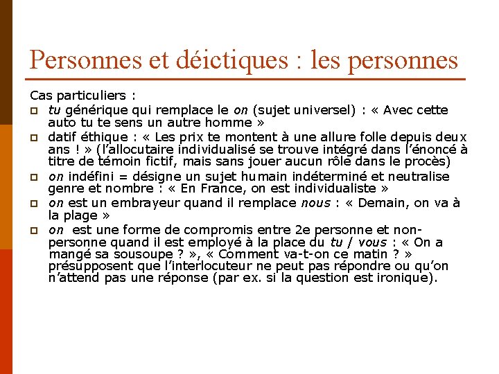 Personnes et déictiques : les personnes Cas particuliers : p tu générique qui remplace