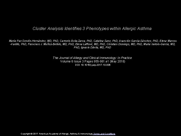 Cluster Analysis Identifies 3 Phenotypes within Allergic Asthma María Paz Sendín-Hernández, MD, Ph. D,