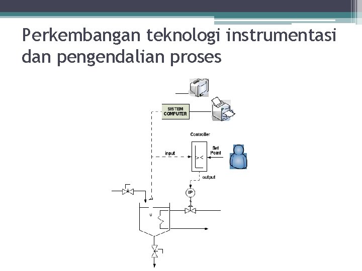 Perkembangan teknologi instrumentasi dan pengendalian proses 