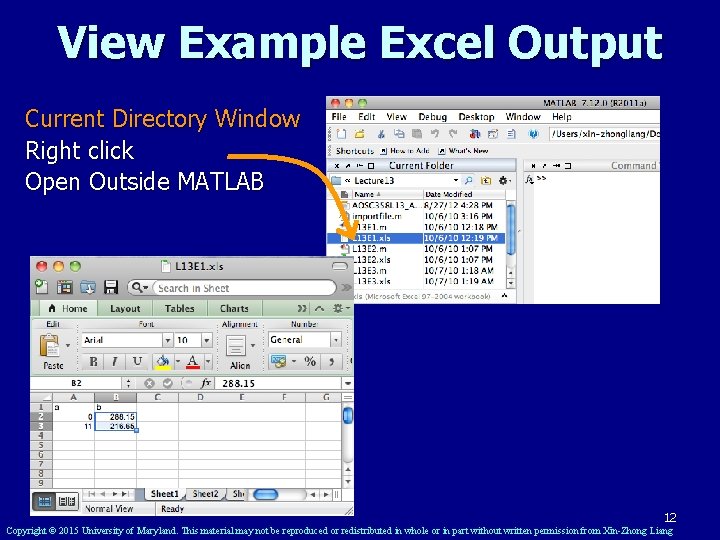 View Example Excel Output Current Directory Window Right click Open Outside MATLAB 12 Copyright