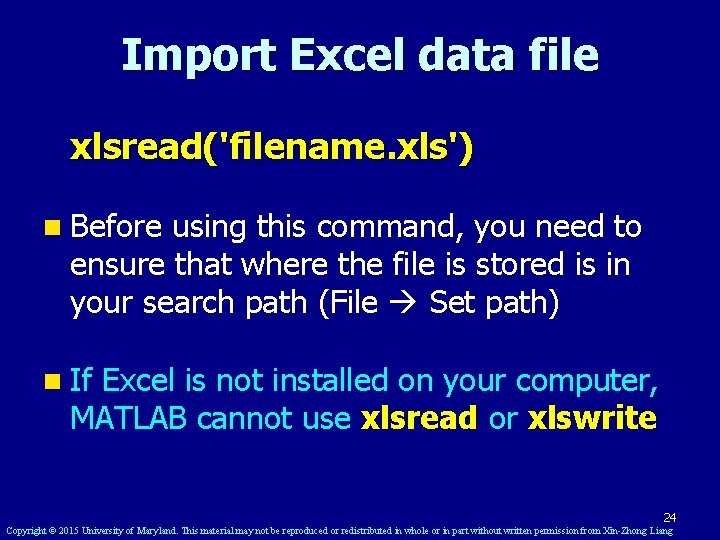 Import Excel data file xlsread('filename. xls') n Before using this command, you need to