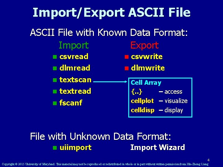 Import/Export ASCII File with Known Data Format: Import Export n csvread n csvwrite n