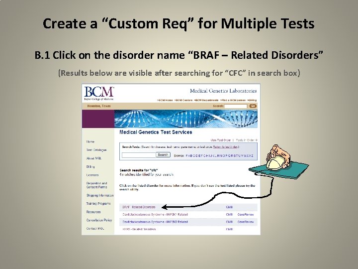 Create a “Custom Req” for Multiple Tests B. 1 Click on the disorder name