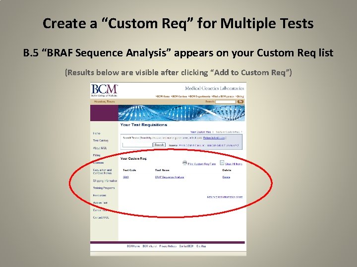 Create a “Custom Req” for Multiple Tests B. 5 “BRAF Sequence Analysis” appears on