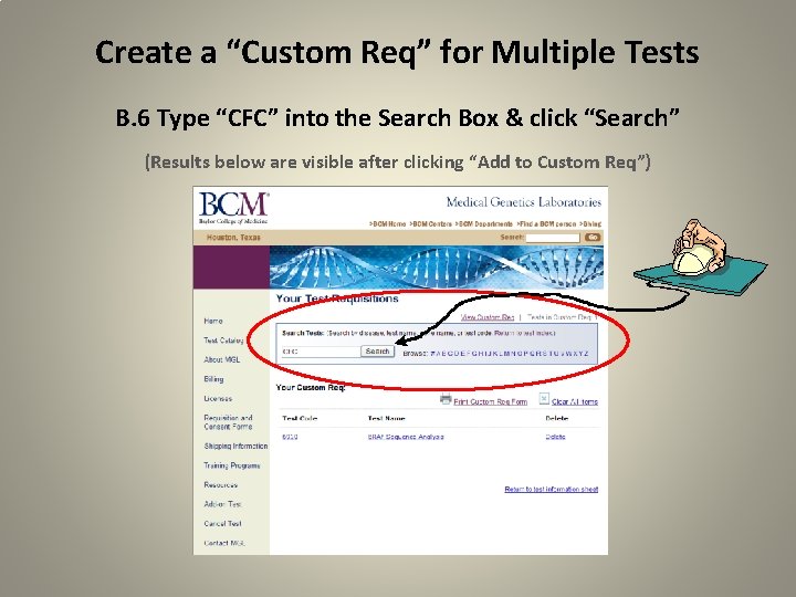Create a “Custom Req” for Multiple Tests B. 6 Type “CFC” into the Search