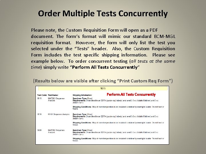 Order Multiple Tests Concurrently Please note, the Custom Requisition Form will open as a