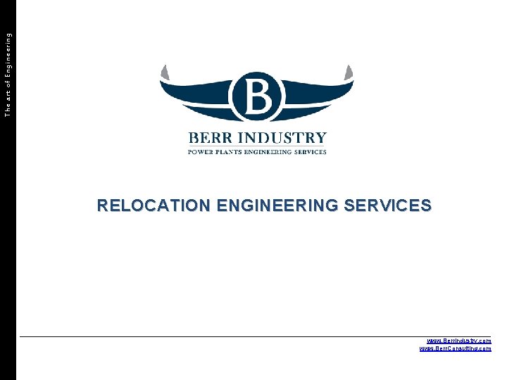 The art of Engineering RELOCATION ENGINEERING SERVICES www
