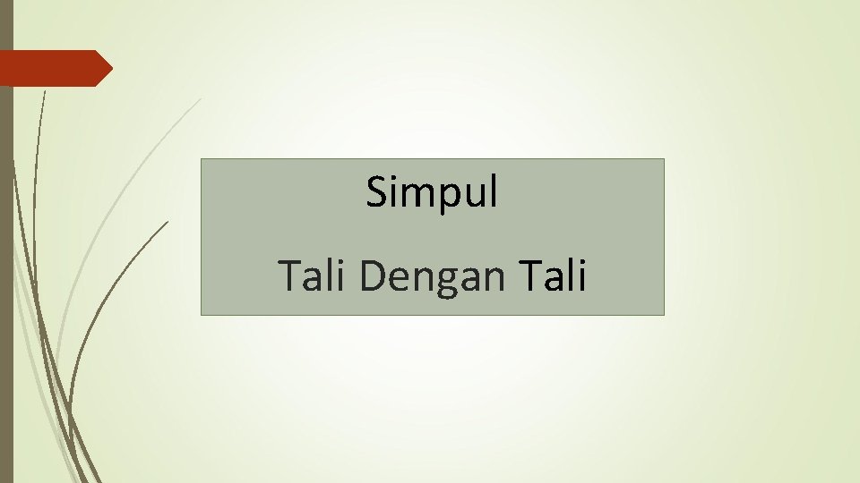 Simpul Tali Dengan Tali 