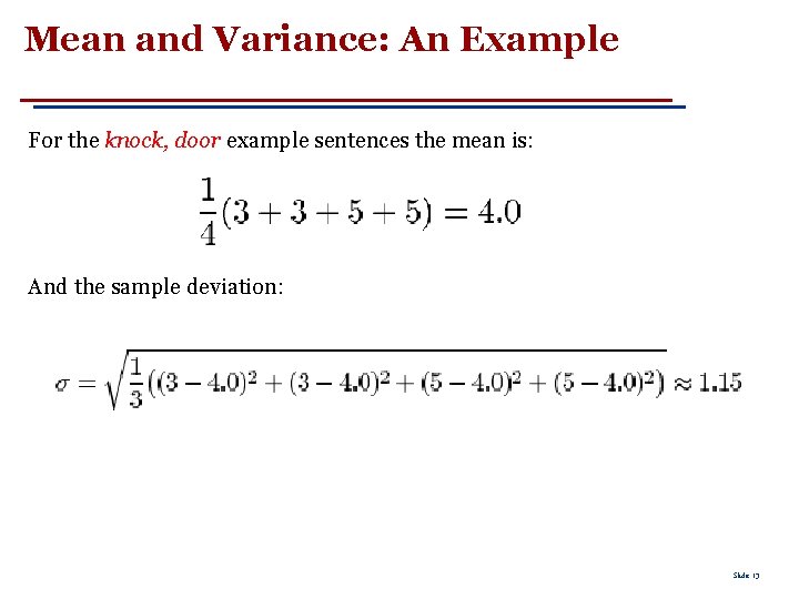 Mean and Variance: An Example For the knock, door example sentences the mean is: