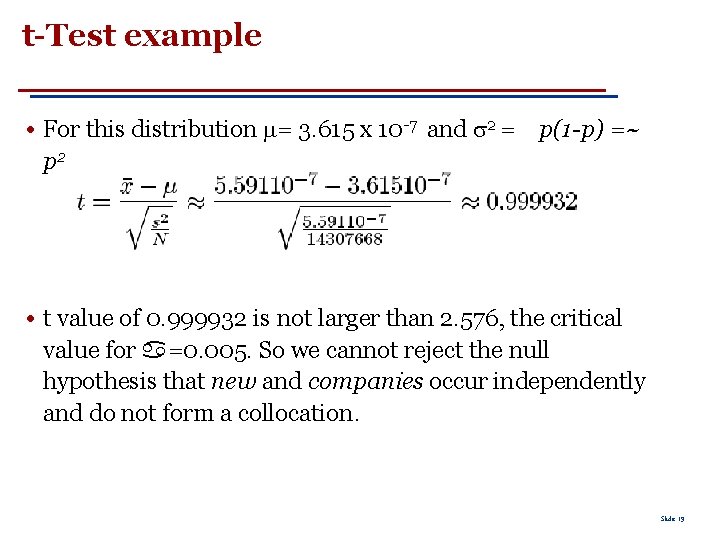 t-Test example • For this distribution = 3. 615 x 10 -7 and 2