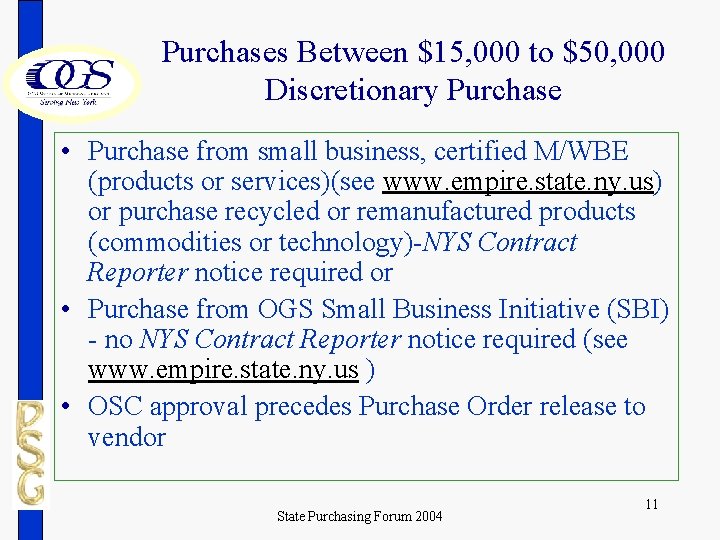 Purchases Between $15, 000 to $50, 000 Discretionary Purchase • Purchase from small business,