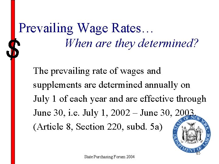 Prevailing Wage Rates… When are they determined? The prevailing rate of wages and supplements