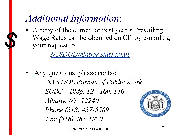 Additional Information: • A copy of the current or past year’s Prevailing Wage Rates