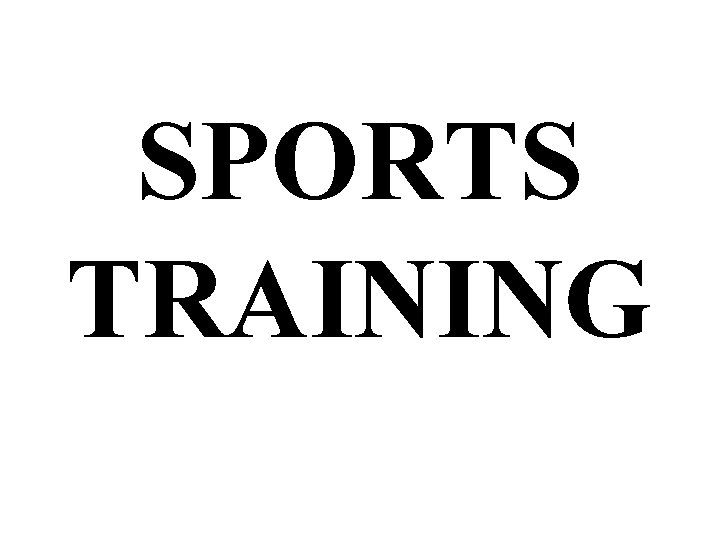 SPORTS TRAINING 