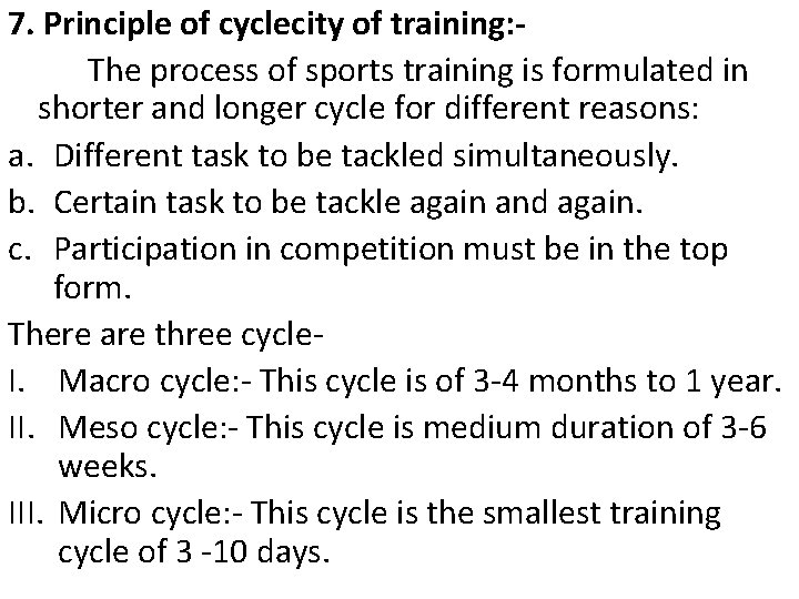 7. Principle of cyclecity of training: The process of sports training is formulated in