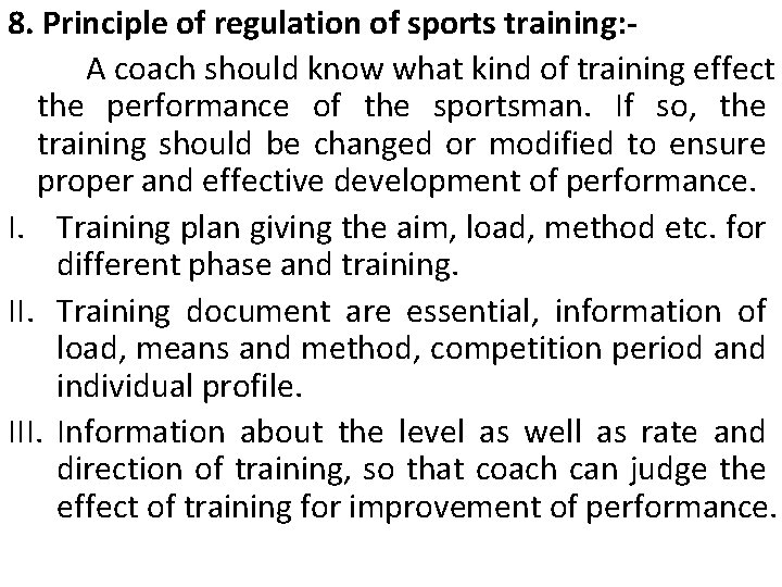 8. Principle of regulation of sports training: A coach should know what kind of