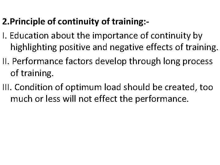2. Principle of continuity of training: I. Education about the importance of continuity by
