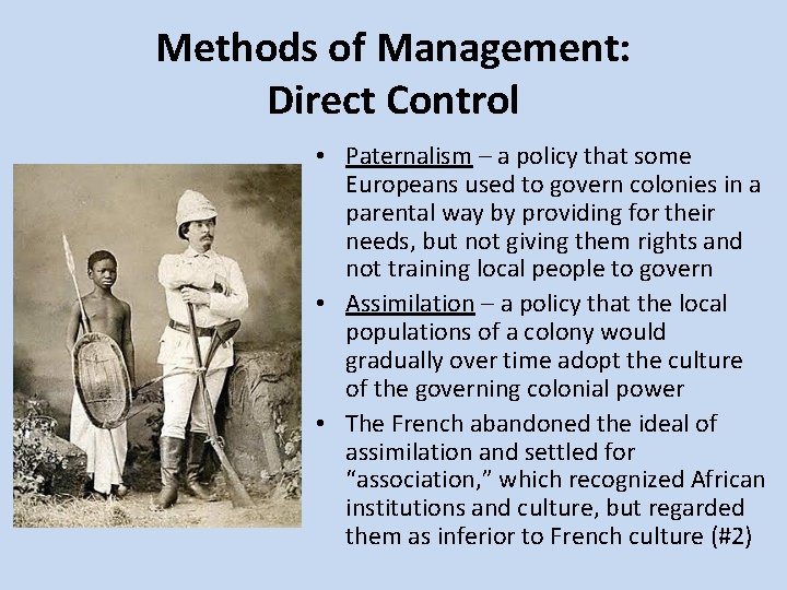 Methods of Management: Direct Control • Paternalism – a policy that some Europeans used