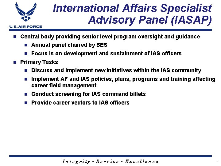 International Affairs Specialist Advisory Panel (IASAP) n n Central body providing senior level program International Affairs Specialist Advisory Panel (IASAP) n n Central body providing senior level program