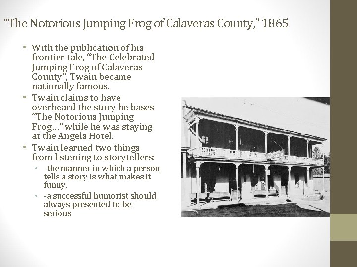 “The Notorious Jumping Frog of Calaveras County, ” 1865 • With the publication of