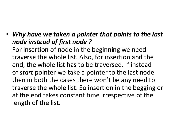  • Why have we taken a pointer that points to the last node