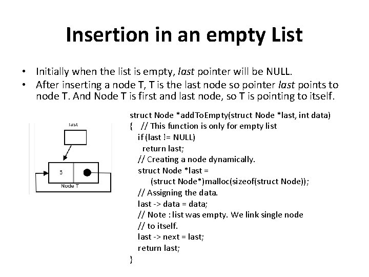 Insertion in an empty List • Initially when the list is empty, last pointer